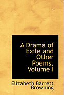 A Drama of Exile and Other Poems, Volume I