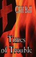 Times of Trouble: A Christian Fiction Novel