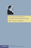 The Collected Writings of John Maynard Keynes: Volume 8