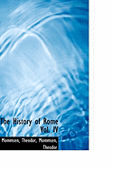 The History of Rome Vol. IV