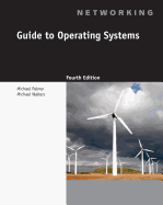 Guide to Operating Systems by Palmer Michael and Walters Michael