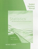 Statistics Student Solutions Manual: The Exploration & Analysis of Data