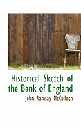 Historical Sketch of the Bank of England