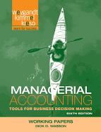 Managerial Accounting, Working Papers: Tools for Business Decision Making