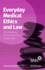 Everyday Medical Ethics and Law