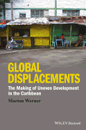 global displacements the making of uneven development in the caribbean