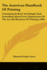 The American Handbook of Printing: Containing in Brief and Simple Style Something about Every Department of the Art and Business of Printing (1909)