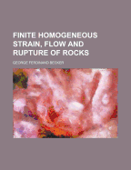 Finite Homogeneous Strain, Flow and Rupture of Rocks (1893)