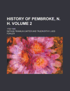 History of Pembroke, N. H. Volume 2; 1730-1895