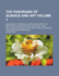 The Panorama of Science and Art Volume 1; Embracing the Principal Sciences and Arts the Methods of Working in Wood and Metal and a Miscellaneous Selection of Useful and Interesting Processes and Experiments