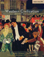 Western Civilization: Beyond Boundaries, Volume C: Since 1789