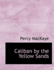 Caliban by the Yellow Sands