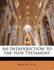 An Introduction to the New Testament