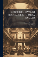 Cenni Di Giovanni Boccacci Intorno a Tito Livio: Commentati