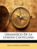 Gramatico de La Lengua Castellana