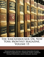 The Knickerbocker; Or, New York Monthly Magazine, Volume 15