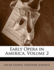 Early Opera in America, Volume 2