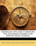 American Life and Literature for Grammar Grades and Junior High School