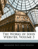 The Works of John Webster, Volume 3