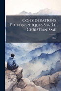 Considrations Philosophiques Sur Le Christianisme
