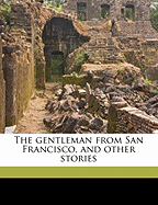 The Gentleman from San Francisco, and Other Stories