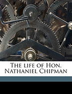 The Life of Hon. Nathaniel Chipman