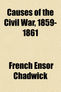 Causes of the Civil War 1859-1861