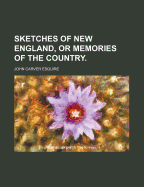 Sketches of New England or Memories of the Country