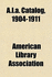A.L.a. Catalog, 1904-1911 (Paperback)