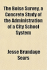 The Boise Survey, a Concrete Study of the Administration of the Boise Survey, a Concrete Study of the Administration of a City School System a City School System