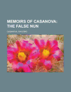 Memoirs of Casanova - Volume 09; The False Nun