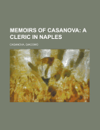 Memoirs of Casanova - Volume 02; A Cleric in Naples