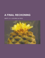 A Final Reckoning