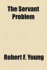 The Servant Problem