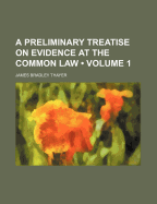 A Preliminary Treatise on Evidence at the Common Law