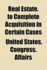 Real Estate. to Complete Acquisition in Certain Cases