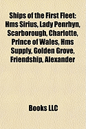 Ships of the First Fleet Ships of the First Fleet: HMS Sirius ... Ships of the First Fleet Ships of the First Fleet: HMS Sirius ...