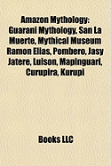 Guarani Mythology | RM. Guarani Mythology | RM.