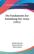 Die Fundamente Zur Entstehung Der Arten (1911)