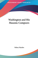 Washington and His Masonic Compeers