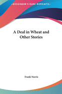 A Deal in Wheat and Other Stories