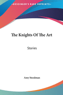The Knights of the Art: Stories