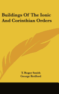 Buildings of the Ionic and Corinthian Orders