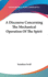 A Discourse Concerning the Mechanical Operation of the Spirit
