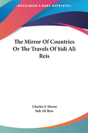 The Mirror of Countries or the Travels of Sidi Ali Reis