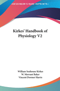 Kirkes' Handbook of Physiology V2