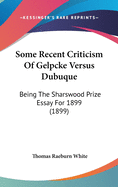 Some Recent Criticism of Gelpcke Versus Dubuque: Being the Sharswood Prize Essay for 1899 (1899)