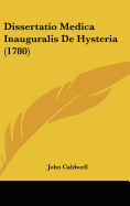 Dissertatio Medica Inauguralis de Hysteria (1780)