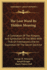 The lost word its hidden meaning : a correlation of the allegory and symbolism of the Bible with that of Freemasonry and an exposition of the secret doctrine