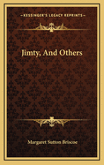 Jimty, and Others